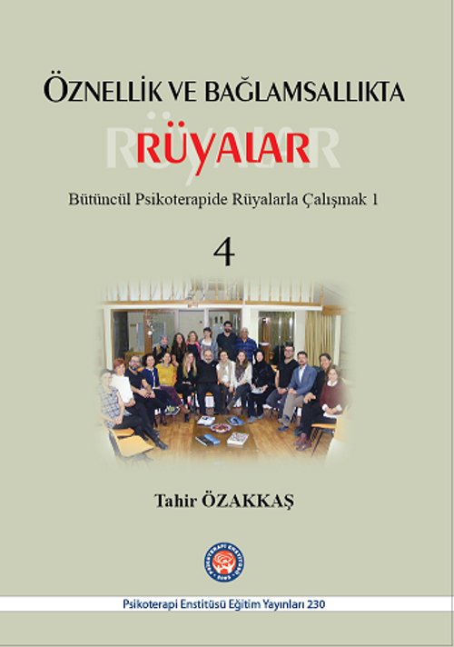 Öznellik ve Bağlamsallıkta Rüyalar & Bütüncül Psikoterapide Rüyalarla Çalışmak 1