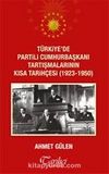 Türkiye'de Partili Cumhurbaşkanı Tartışmalarının Kısa Tarihçesi (1923-1950)