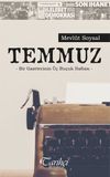 Temmuz & Bir Gazetecinin &Uuml;&ccedil; Bu&ccedil;uk Haftası
