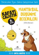 Mantıksal Düşünme Becerileri / Kafayı Çalıştır 5. Kitap (Orta Seviye)