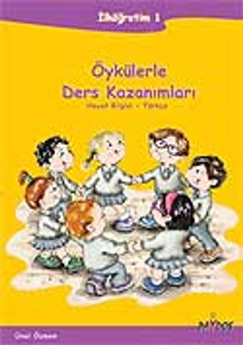 Öykülerle Ders Kazanımları-İlköğretim-1 Hayat Bilgisi-Türkçe