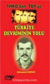 THKO'dan TDY'ye - Türkiye Devriminin Yolu