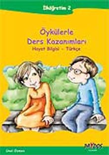 Öykülerle Ders Kazanımları İlköğretim-2 Hayat Bilgisi-Türkçe