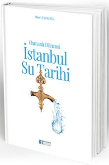 Osmanlı Dönemi İstanbul Su Tarihi 