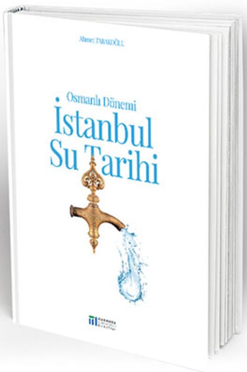 Osmanlı Dönemi İstanbul Su Tarihi 