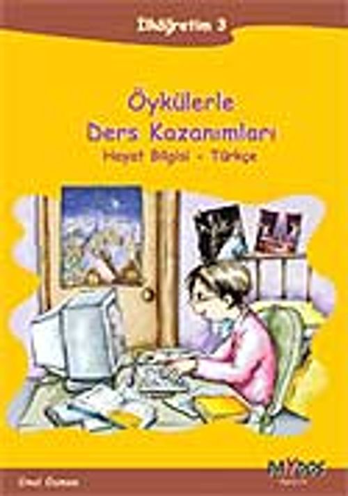 Öykülerle Ders Kazanımları İlköğretim-3 Hayat Bilgisi-Türkçe