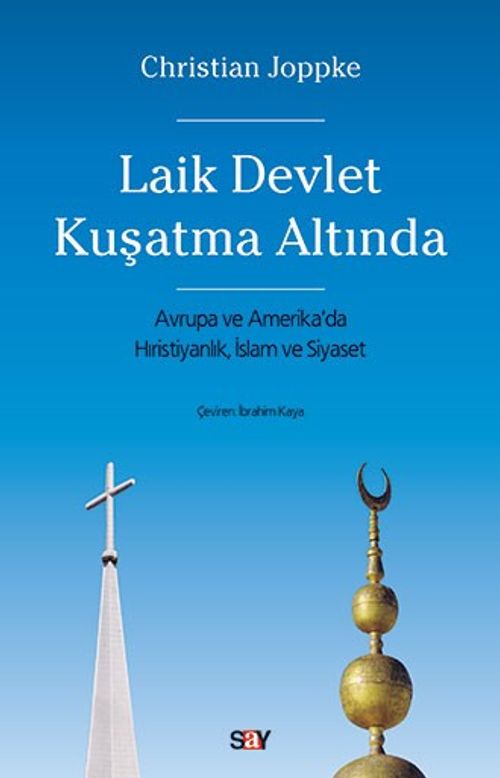 Laik Devlet Kuşatma Altında & Avrupa ve Amerika'da Hıristiyanlık, İslam ve Siyaset