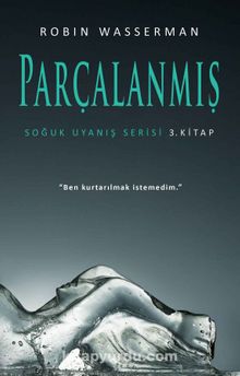 Parçalanmış / Soğuk Uyanış Serisi 3. Kitap - Robin Wasserman