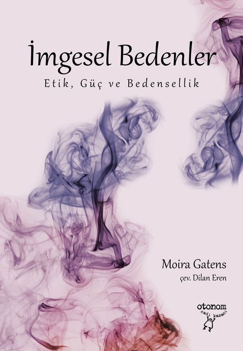İmgesel Bedenler & Etik, Güç ve Bedensellik