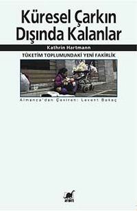 Küresel Çarkın Dışında Kalanlar