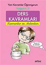Ders Kavramları İlköğretim-2 Yeni Kavramlar Öğreniyorum / Kavramlar ve Anlamları