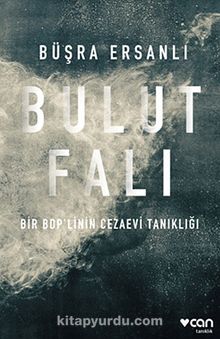 Bulut Falı & Bir BDP'linin Cezaevi Tanıklığı - Büşra Ersanlı