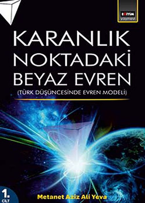 Karanlık Noktadaki Beyaz Evren