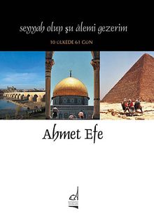 Seyyah Olup Şu Alemi Gezerim & 10 Ülkede 61 Gün