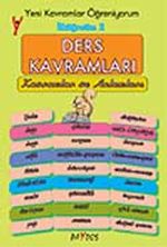 Ders Kavramları İlköğretim-2 Yeni Kavramlar Öğreniyorum / Kavramlar ve Anlamları