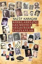 Kırklareli'ni Geçmişten Geleceğe Taşıyanlar