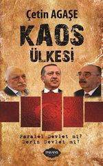Kaos Ülkesi & Paralel Devlet mi? Derin Devlet mi?