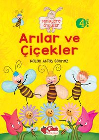 Arılar ve Çiçekler / Miniklere Öyküler