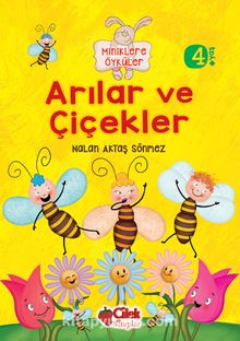 Arılar ve Çiçekler / Miniklere Öyküler - Nalan Aktaş Sönmez