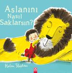 Aslanını Nasıl Saklarsın?