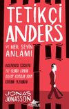 Tetik&ccedil;i Anders ve Her Şeyin Anlamı