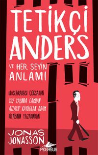 Tetikçi Anders ve Her Şeyin Anlamı