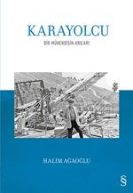 Karayolcu & Bir Mühendisin Anıları
