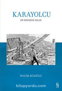 Karayolcu & Bir Mühendisin Anıları - Halim Ağaoğlu