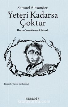 Yeteri Kadarsa Çoktur & Thoreau’nun Alternatif İktisadı - Samuel Alexander
