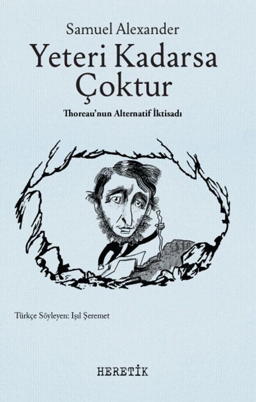 Yeteri Kadarsa Çoktur & Thoreau'nun Alternatif İktisadı