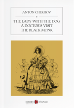 The Lady With The Dog / A Doctor's Visit / The Black Monk
