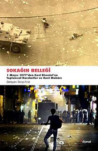 Sokağın Belleği & 1 Mayıs 1977'den Gezi Direnişine Toplumsal Hareketler ve Kent Mekanı