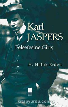 Karl Jaspers Felsefesine Giriş - H. Haluk Erdem