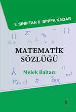 1. Sınıftan 8. Sınıfa Kadar  Matematik Sözlüğü