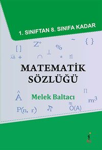 1. Sınıftan 8. Sınıfa Kadar  Matematik Sözlüğü