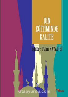 Din Eğitiminde Kalite - Prof. Dr. Fahri Kayadibi