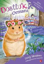 Dostluk Ormanı 9 / Şeker Lezizkırıntı'ya   Ne Oldu?