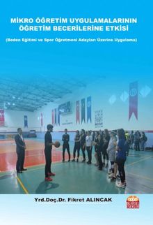 Mikro Öğretim Uygulamalarının Öğretim Becerilerine Etkisi