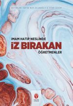İmam-Hatip Neslinde İz Bırakan Öğretmenler 