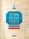 T&uuml;rk Diline G&ouml;n&uuml;l Verenler & Yabancı T&uuml;rkologlar