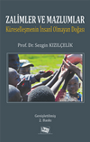 Zalimler ve Mazlumlar: K&uuml;reselleşmenin İnsani Olmayan Doğası