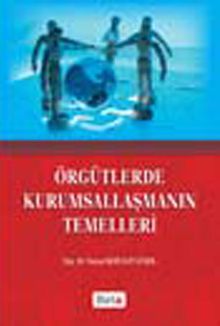 Örgütlerde Kurumsallaşmanın Temelleri