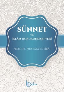 Sünnet ve İslam Hukukundaki Yeri - Prof. Dr. Mustafa Sibai