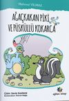 Ağa&ccedil;kakan Piki ve P&uuml;sk&uuml;ll&uuml; Kokarca