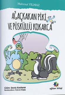 Ağaçkakan Piki ve Püsküllü Kokarca