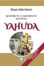 Atatürk ve Cumhuriyete Kuşatma Yahuda