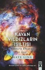 Kayan Yıldızların Işıltısı / Ventura Efsanesi 2. Kitap