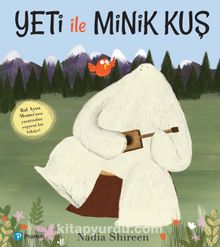Yeti ile Minik Kuş - Nadia Shireen