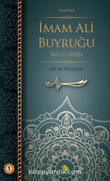 İmam Ali Buyruğu Nehcü’l-Belağa 100 Konuşma (Ciltli) - Seyyid Razi