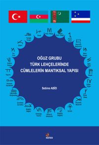 Oğuz Grubu Türk Lehçelerinde Cümlelerin Mantıksal Yapısı